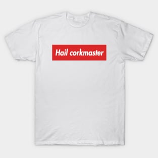 hail corkmaster T-Shirt